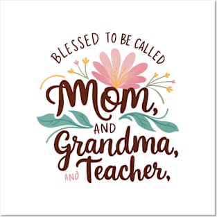 Blessed To Be Called Mom Grandma Great Grandma Mother's Day Posters and Art